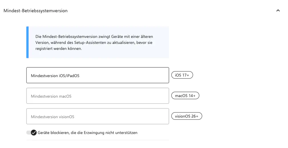 Mindest-Betriebssystemversion im DEP-Profil mit Feldern für iOS/iPadOS, macOS und visionOS sowie der Option zum Blockieren nicht unterstützter Geräte